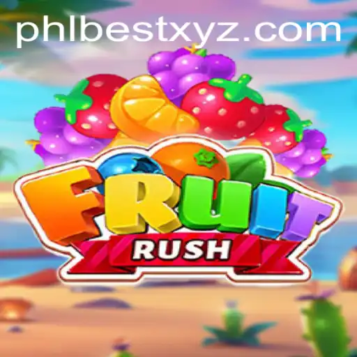 Experience the Excitement of FruitRush with PHLBEST