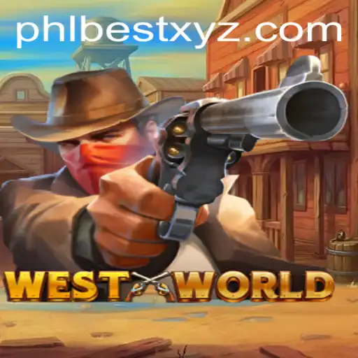 Exploring WestWorld: An Immersive Gaming Experience with PHLBEST