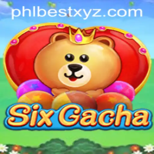 SixGacha: A Deep Dive Into the Latest Gaming Sensation With PHLBEST Strategy