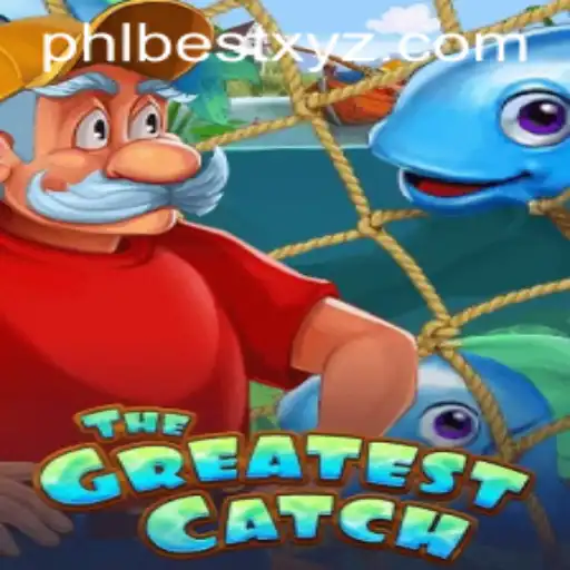 Exploring TheGreatestCatch: A New Wave in Gaming with PHLBEST
