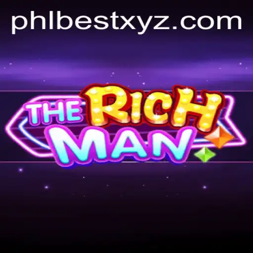 TheRichMan: A Comprehensive Guide to Mastering PHLBEST